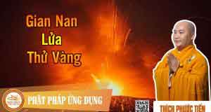 Gian nan lửa thử vàng 1 Gian nan lửa thử vàng