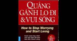 Quẳng gánh lo đi và vui sống 1 Quẳng gánh lo đi và vui sống