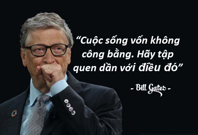 Những câu nói hay về cuộc sống mưu sinh 20 Những câu nói hay của người nổi tiếng Bill Gates