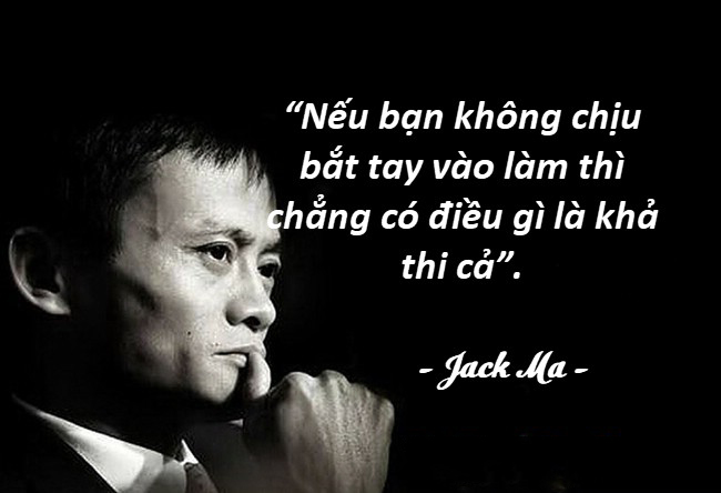 Những câu nói hay về cuộc sống mưu sinh 18 Những câu nói hay của người nổi tiếng Jack Ma