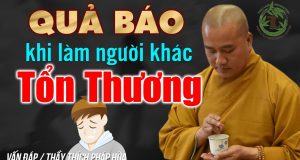 Làm tổn thương người khác có nhận quả báo không? 1 Làm tổn thương người khác có nhận quả báo không?